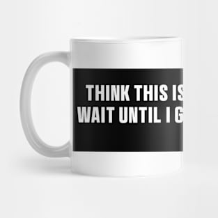 Black Think This is Slow Wait Until I Go Uphill Bumper Sticker, Funny cat Mug